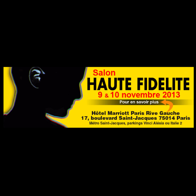 Salon Haute Fidelite 2013, the 9 & 10 November 2013